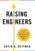 Raising Engineers: A Founder's Guide to Building a High-Performing Engineering Team by David D. Dettmer