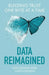 Data Reimagined: Building Trust One Byte at a Time by Jodi Daniels