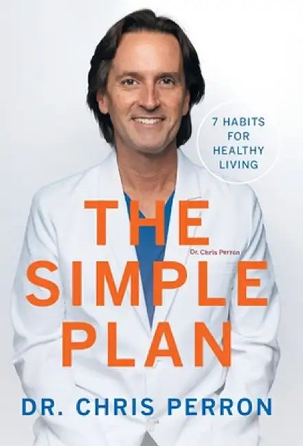 The Simple Plan: 7 Habits for Healthy Living by Chris Perron