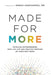 Made for More: Physician Entrepreneurs Who Live Life and Practice Medicine on Their Own Terms by Nneka Unachukwu