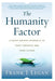 The Humanity Factor: A Heart-Driven Approach to Your Finances and Your Future by Frank J. Legan