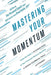 Mastering Your Momentum: Close the Gaps in 15 Critical Areas of Your Financial Advisory Business to Achieve Confidence, Focus, and Freedom by The Personal Coach