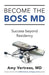 Become the BOSS MD: Success beyond Residency by Amy Vertrees