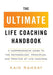 The Ultimate Life Coaching Handbook: A Comprehensive Guide to the Methodology, Principles, and Practice of Life Coaching by Kain Ramsay