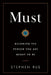 Must: Becoming the Person You Are Meant to Be by Stephen Rue