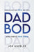 Dadbod: Focusing on You So You Are There for Them by Joe Wheeler