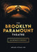 The Brooklyn Paramount Theatre: An Intimate Portrait by Michael Hittman