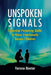 Unspoken Signals: Essential Parenting Skills to Raise Emotionally Secure Children by Yarona Boster