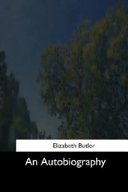 An Autobiography by Elizabeth Butler