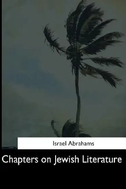 Chapters on Jewish Literature by Israel Abrahams