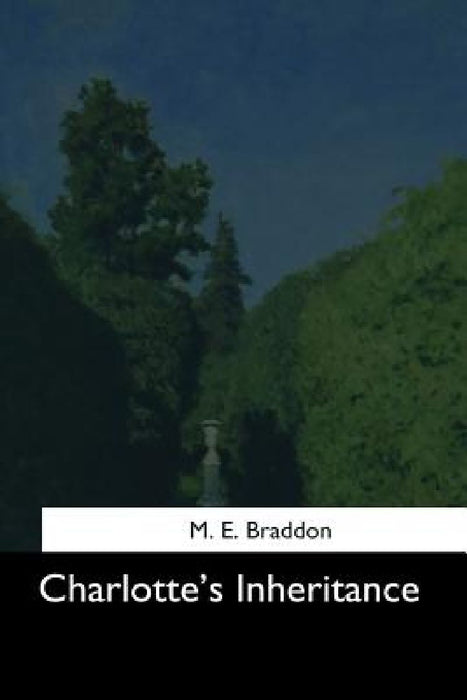 Charlotte's Inheritance by M. E. Braddon