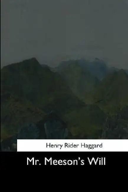 Mr. Meeson's Will by Henry Rider Haggard