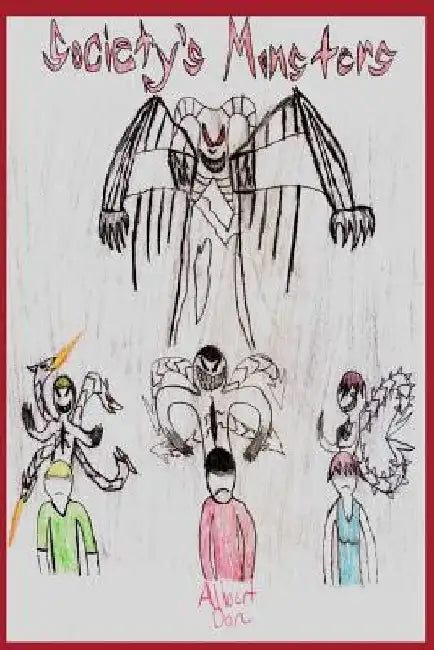 Society's Monsters by Albert Oon