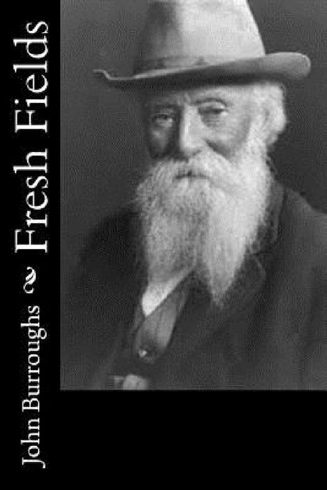 Fresh Fields by John Burroughs