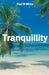 Tranquillity by Paul R. White