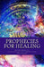 Prophecies for Healing: Fibromyalgia by B. Jane Coffman