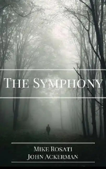 The Symphony by John Winston Ackerman