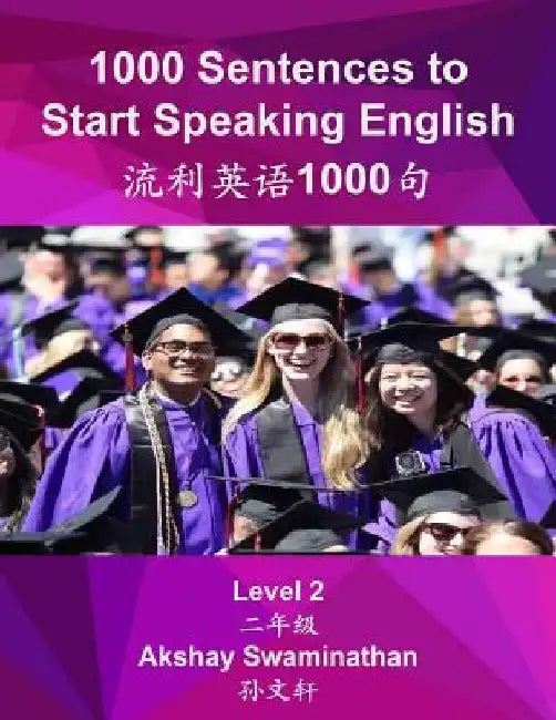 1000 Sentences to Start Speaking English: Level 2 by Akshay Swaminathan