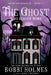 The Ghost Who Stayed Home by Anna J. McIntyre