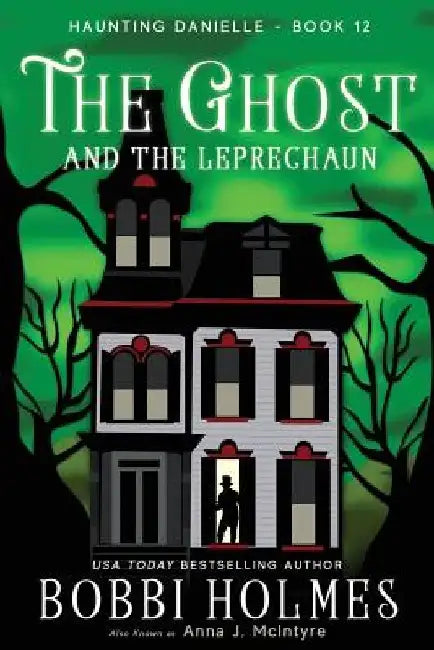 The Ghost and the Leprechaun by Anna J. McIntyre