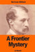 A Frontier Mystery by Bertram Mitford