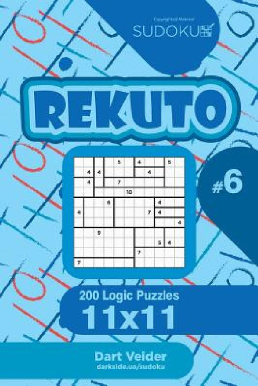 Sudoku Rekuto - 200 Logic Puzzles 11x11 (Volume 6) by Dart Veider