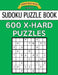 Sudoku Puzzle Book, 600 EXTRA HARD Puzzles: Single Difficulty Level For No Wasted Puzzles by Sudoku Puzzle Books