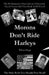 Morons Don't Ride Harley (Black & White Edition) by Wilson Briggs