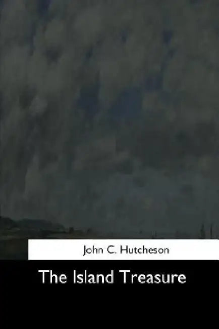 The Island Treasure by John C. Hutcheson