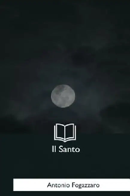 Il Santo by Fogazzaro, Antonio