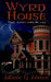 Wyrd House by Julianne Q. Johnson