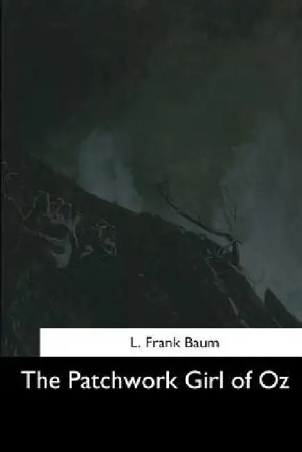 The Patchwork Girl of Oz by L. Frank Baum