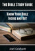 The Bible Study Guide: Know Your Bible Inside and Out by Joel Graham