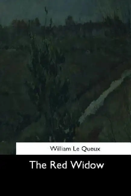 The Red Widow by William Le Queux
