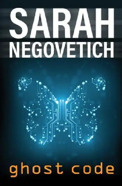 Ghost Code by Sarah Negovetich