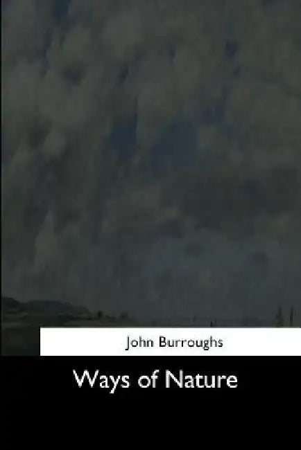 Ways of Nature by John Burroughs