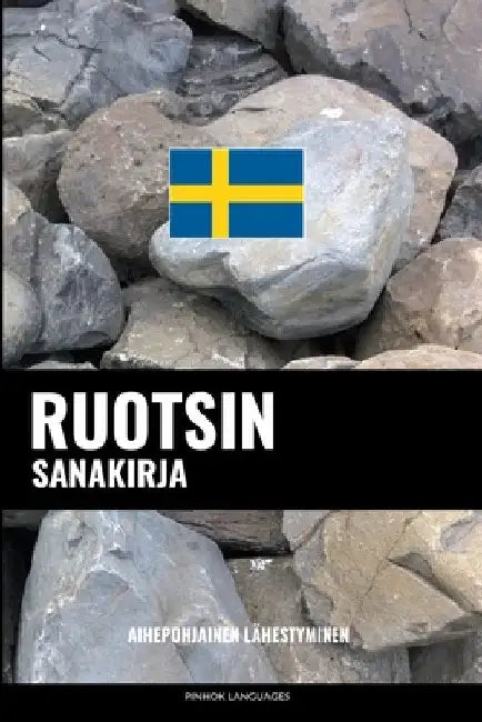 Ruotsin sanakirja: Aihepohjainen lähestyminen by Languages, Pinhok