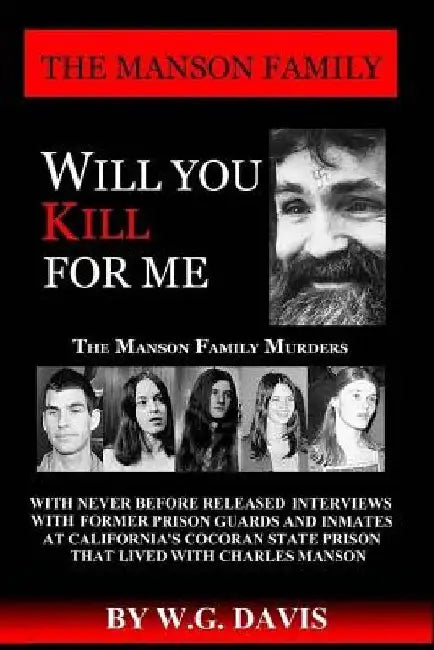 Will You Kill For Me by W. G. Davis
