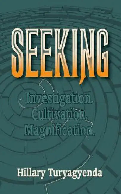 Seeking by Hillary Turyagyenda