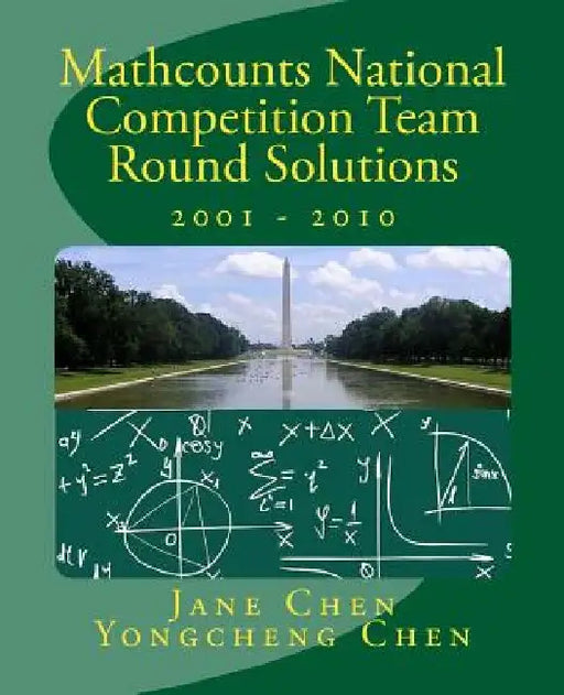 Mathcounts National Competition Team Round Solutions 2001 to 2010 by Yongcheng Chen