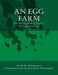 An Egg Farm: The Management of Poultry in Large Numbers by Jackson Chambers