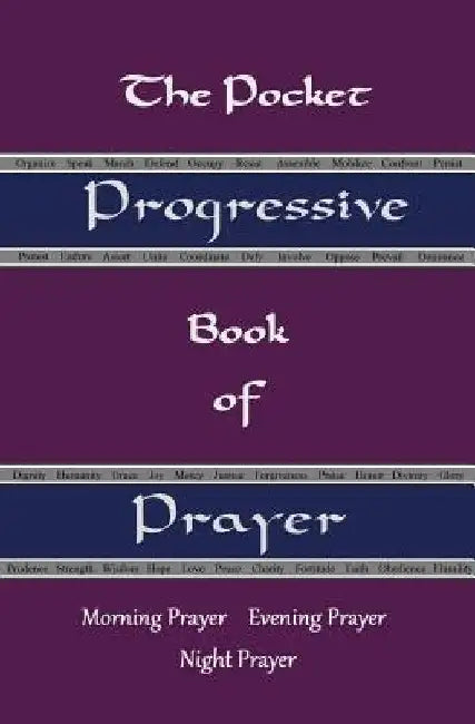 The Pocket Progressive Book of Prayer: Morning Prayer Evening Prayer Night Prayer by Pearson Moore