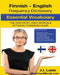 Finnish English Frequency Dictionary - Essential Vocabulary: 2500 Most Used Words & 597 Most Common Verbs by J. L. Laide