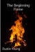 The Beginning Flame by Dustin Christopher Young