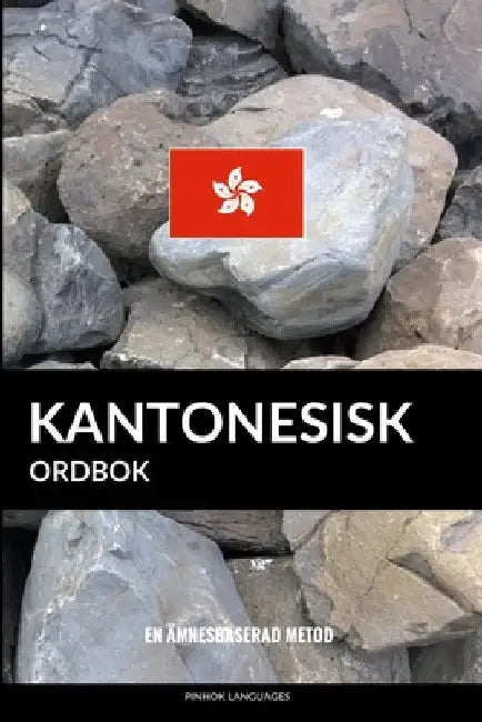 Kantonesisk ordbok: En ämnesbaserad metod by Languages, Pinhok