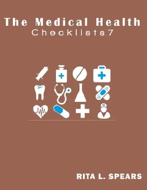 The medical checklist: How to Get health caregiver Right: Checklists, Forms, Resources and Straight Talk to help you provide. by Rita L. Spears