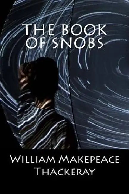 The Book of Snobs by William Makepeace Thackeray