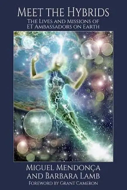 Meet the Hybrids: The Lives and Missions of ET Ambassadors on Earth by Lamb, Barbara