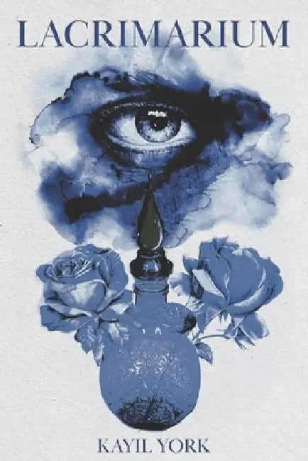 Lacrimarium by Kayil York