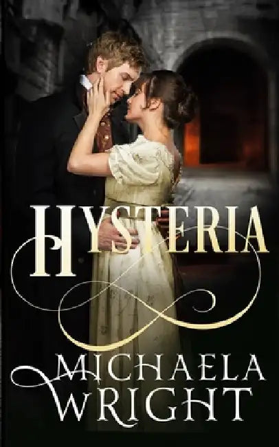 Hysteria by Michaela Wright